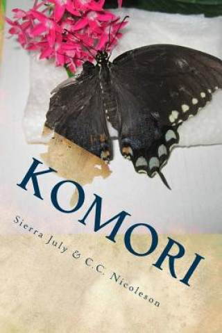 Книга Komori: Book One of the Utopia Trilogy: Komori: Book One of the Utopia Trilogy Sierra July