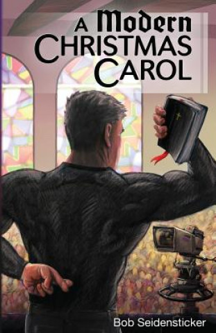 Buch A Modern Christmas Carol Bob Seidensticker