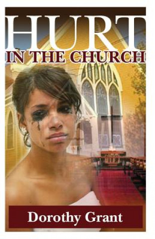 Kniha HURT in the CHURCH Dorothy Grant