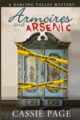 Kniha Armoires and Arsenic: A Darling Valley Mystery Cassie Page