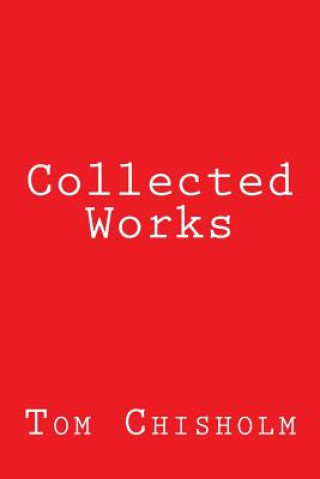Carte Collected Works Tom Chisholm