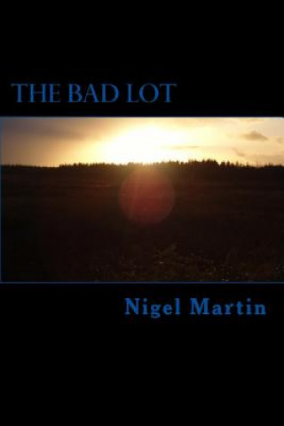 Kniha The Bad Lot MR Nigel Martin