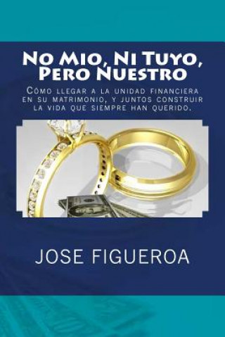 Kniha No Mio, Ni Tuyo, Pero Nuestro Jose Figueroa