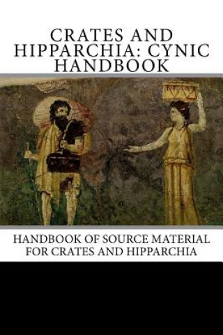 Kniha Crates and Hipparchia: Cynic Handbook Frank Redmond