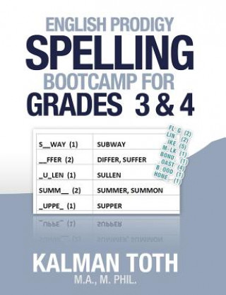 Könyv English Prodigy Spelling Bootcamp For Grades 3 & 4 Kalman Toth M a M Phil