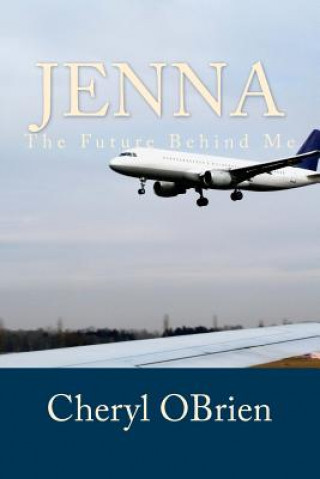 Book Jenna: The Future Behind Me Cheryl Obrien