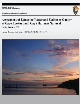 Kniha Assessment of Estuarine Water and Sediment Quality at Cape Lookout and Cape Hatteras National Seashores, 2010 M Brian Gregory