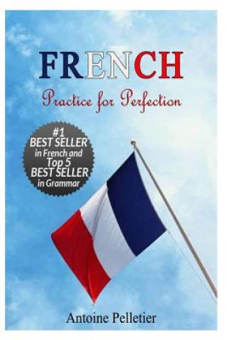 Kniha French. Practice for Perfection Antoine Pelletier