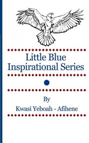 Carte Little Blue Inspirational Series Vol. 1 Kwasi Yeboah-Afihene