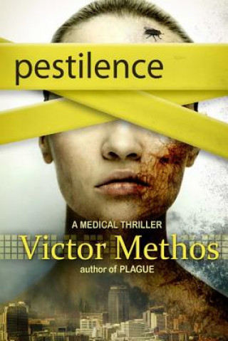 Kniha Pestilence - A Medical Thriller Victor Methos