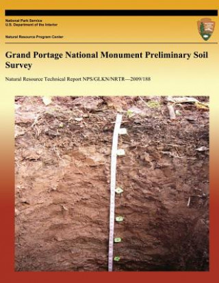 Knjiga Grand Portage National Monument Preliminary Soil Survey National Park Service