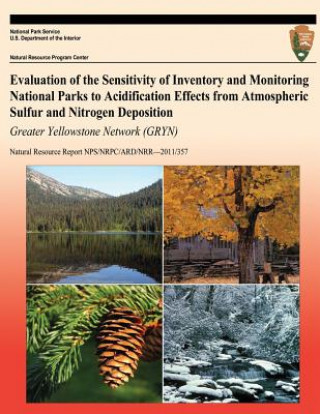 Carte Evaluation of the Sensitivity of Inventory and Monitoring National Parks to Acidification Effects from Atmospheric Sulfur and Nitrogen Deposition: Gre National Park Service
