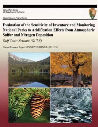 Kniha Evaluation of the Sensitivity of Inventory and Monitoring National Parks to Acidification Effects from Atmospheric Sulfur and Nitrogen Deposition: Gul National Park Service