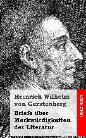 Kniha Briefe über Merkwürdigkeiten der Literatur Heinrich Wilhelm Von Gerstenberg