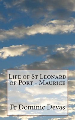 Carte Life of St Leonard of Port - Maurice Fr Dominic Devas O F M