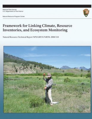 Kniha Framework for Linking Climate, Resource Inventories, and Ecosystem Monitorng Stephen T Gray