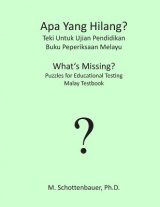 Buch APA Yang Hilang? Teki Untuk Ujian Pendidikan: Buku Peperiksaan Melayu M Schottenbauer