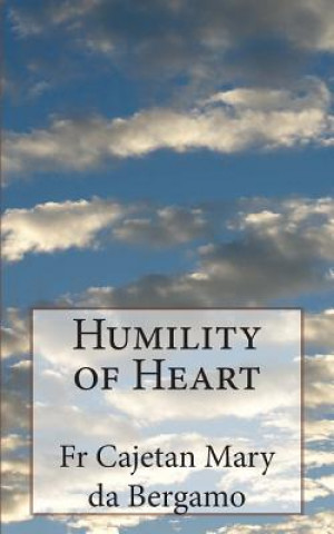 Carte Humility of Heart Fr Cajetan Mary Da Bergamo