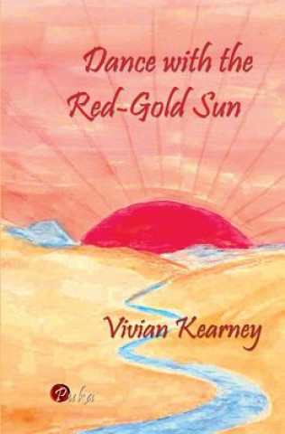 Kniha Dance with the Red-Gold Sun Vivian Kearney