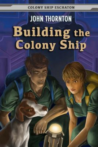 Buch Building the Colony Ship John Thornton