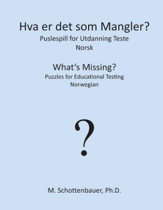 Kniha Hva er det som Mangler? Puslespill for Utdanning Teste: Norsk M Schottenbauer