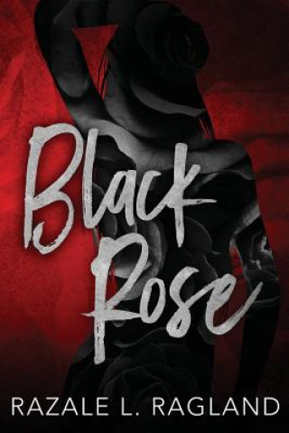 Kniha Black Rose Razale L Ragland