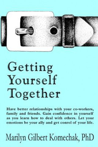 Книга Getting Yourself Together Marilyn Gilbert Komechak