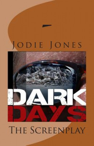 Książka Dark Days: The Screenplay Jodie Jones