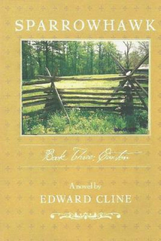 Carte Sparrowhawk: Book Three, Caxton: A Novel of the American Revolution Edward Cline