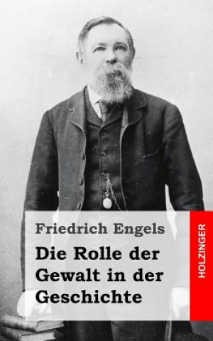 Kniha Die Rolle der Gewalt in der Geschichte Friedrich Engels