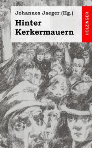Kniha Hinter Kerkermauern Johannes Jaeger