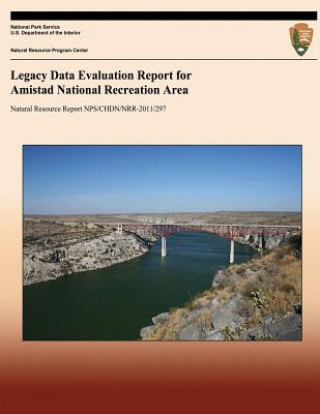 Kniha Legacy Data Evaluation Report for Amistad National Recreation Area James Von Loh