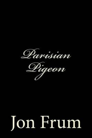 Buch Parisian Pigeon Jon Frum