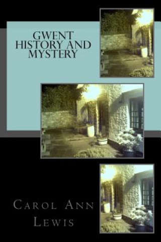 Kniha Gwent History and Mystery Carol Ann Lewis