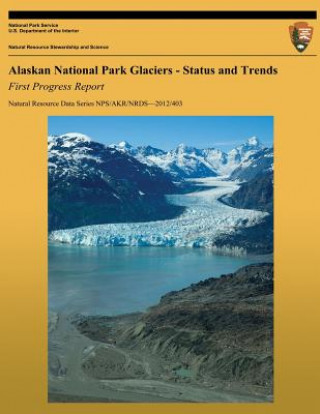 Carte Alaskan National Park Glaciers: Status and Trends, First Progress Report A Arendt