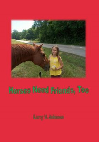Carte Horses Need Friends, Too Larry V Johnson