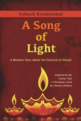 Carte A Song of Light: A Modern Yarn about the Festival of Diwali Subash Kundanmal