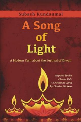 Knjiga A Song of Light: A Modern Yarn about the Festival of Diwali Subash Kundanmal