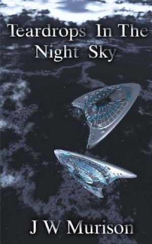 Kniha Teardrops In The Night Sky J W Murison