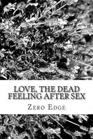 Buch Love, The Dead Feeling After Sex Zero Edge