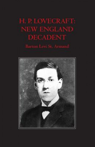 Carte H.P. Lovecraft: New England Decadent Barton Levi St Armand