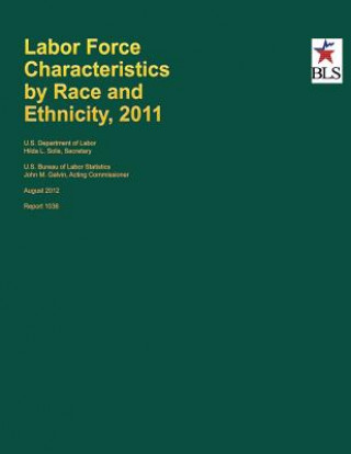 Carte Labor Force Characteristics by Race and Ethnicity, 2011 U S Department of Labor