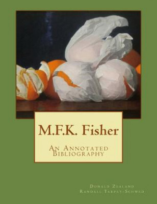 Könyv M.F.K. Fisher: An Annotated Bibliography MR Donald Zealand