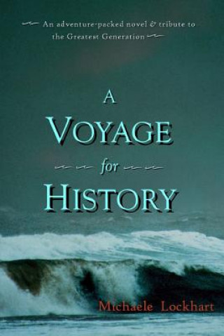 Libro A Voyage for History Michaele Lockhart