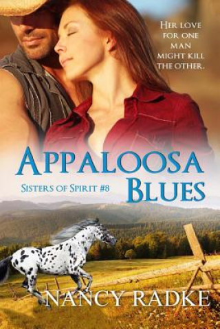 Könyv Appaloosa Blues: (Sisters of Spirit #8) Nancy L Radke