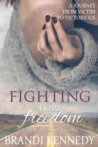 Книга Fighting For Freedom Brandi Kennedy