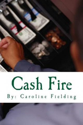 Kniha Cash Fire Caroline Fielding