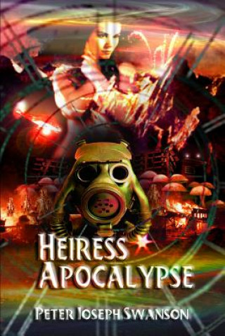 Kniha Heiress Apocalypse Peter Joseph Swanson