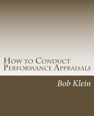 Book How to Conduct Performance Appraisals: in Real Estate Bob Klein