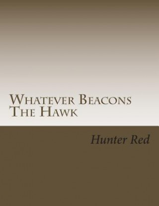 Buch Whatever Beacons The Hawk Hunter Red
